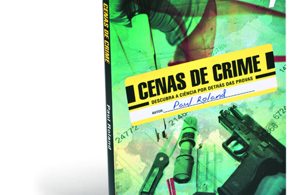 Cenas de Crime – Descubra a ciência por detrás das provas