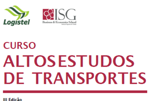 ISG e LOGISTEL promovem a 3ª edição do Curso de Altos Estudos de Transportes