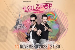 Assista à comédia musical LOL & POP com a SÁBADO