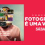 Fotografar é Uma Viagem. Participe no concurso de fotografia da SÁBADO