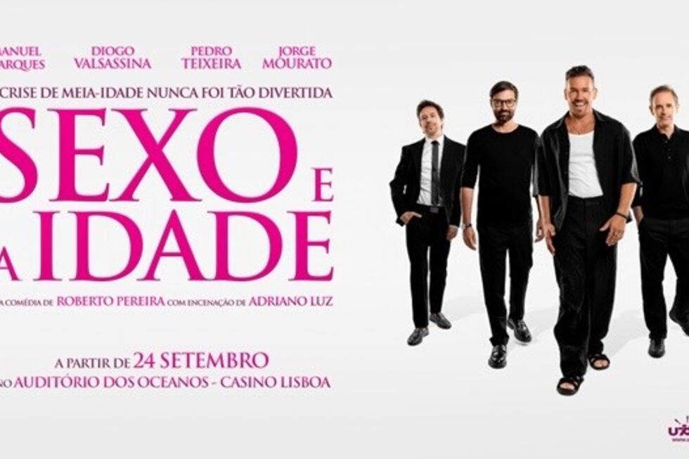 'Sexo e a Idade' estreia no Casino Lisboa a 24 de setembro