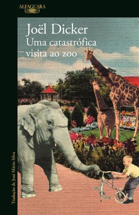 Capa do livro 'Uma Catastrófica Visita ao Zoo', de Joël Dicker