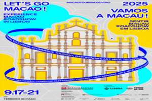 "Vamos a Macau!": Roadshow em Lisboa de 17 a 21 de setembro no Terreiro do Paço