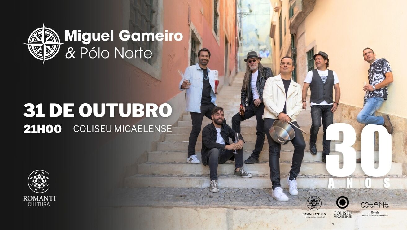 Miguel Gameiro & Pólo Norte celebram 30 anos de carreira no Coliseu Micaelense.
