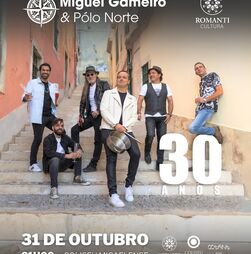 MIGUEL GAMEIRO & PÓLO NORTE - 30 ANOS DE CARREIRA