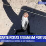 Máfia de carteiristas atua em Portugal. O Repórter SÁBADO na íntegra