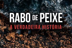 “Rabo de Peixe - A Verdadeira História” no NOW a partir de segunda-feira, às 23h30