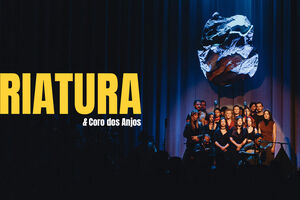 Espetáculo Criatura & Coro dos Anjos encanta com performance original.
