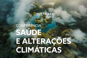 Multicare debate saúde e alterações climáticas em conferência