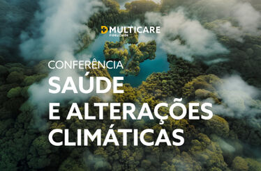 Multicare debate saúde e alterações climáticas em conferência