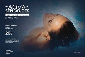 Experiência termal noturna nas Termas São Pedro do Sul, 25 abril