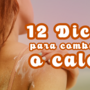 Não se esqueça de fechar as janelas e beber muita água: 12 dicas para enfrentar a onda de calor