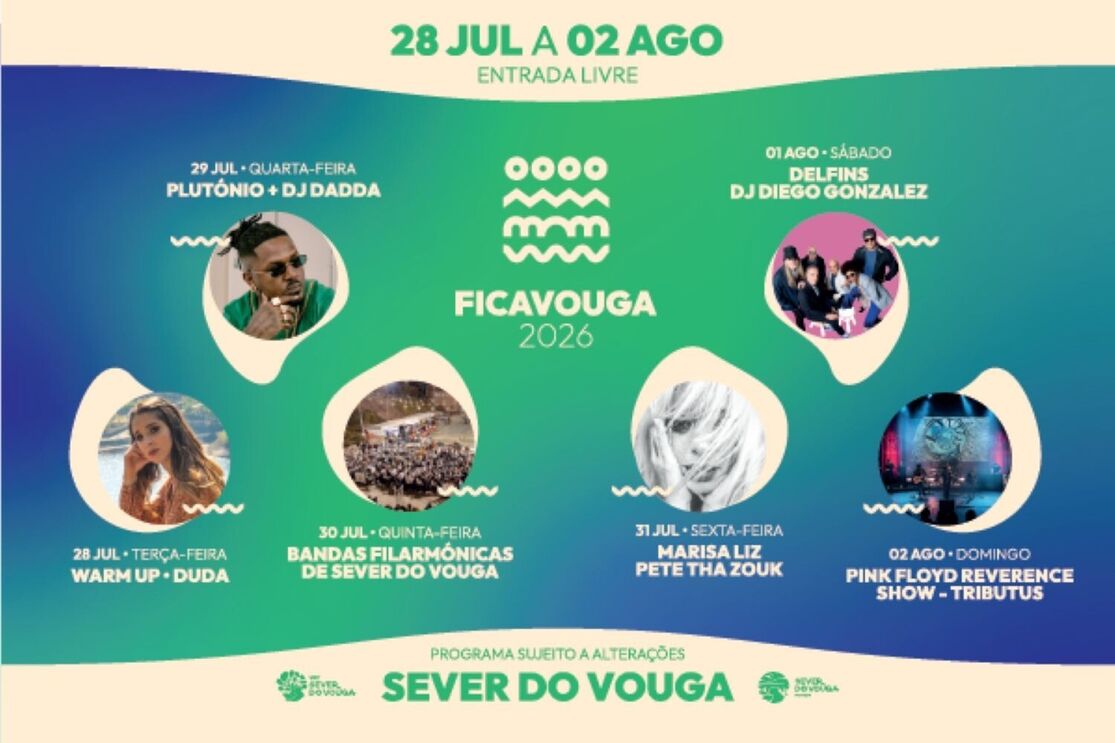 FICAVOUGA 2026: Sever do Vouga de 28 jul a 02 ago com Plutónio e Delfins