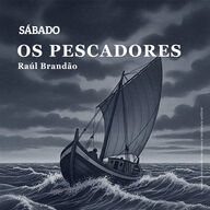Os Pescadores de Raúl Brandão (episódio 1 e 2)