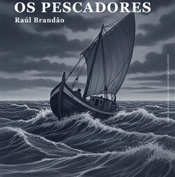 Os Pescadores de Raúl Brandão (episódio 1 e 2)