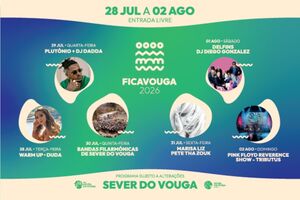 FICAVOUGA 2026: Sever do Vouga de 28 jul a 02 ago com Plutónio e Delfins