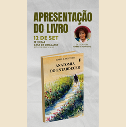 Isabel R. Monteiro lança Anatomia do Entardecer…num olhar analítico e detalhado sobre os sentimentos e os afectos humanos. 