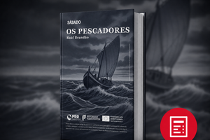 Os Pescadores, de Raúl Brandão, financiado pela União Europeia